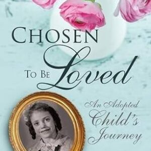 Chosen to Be Loved